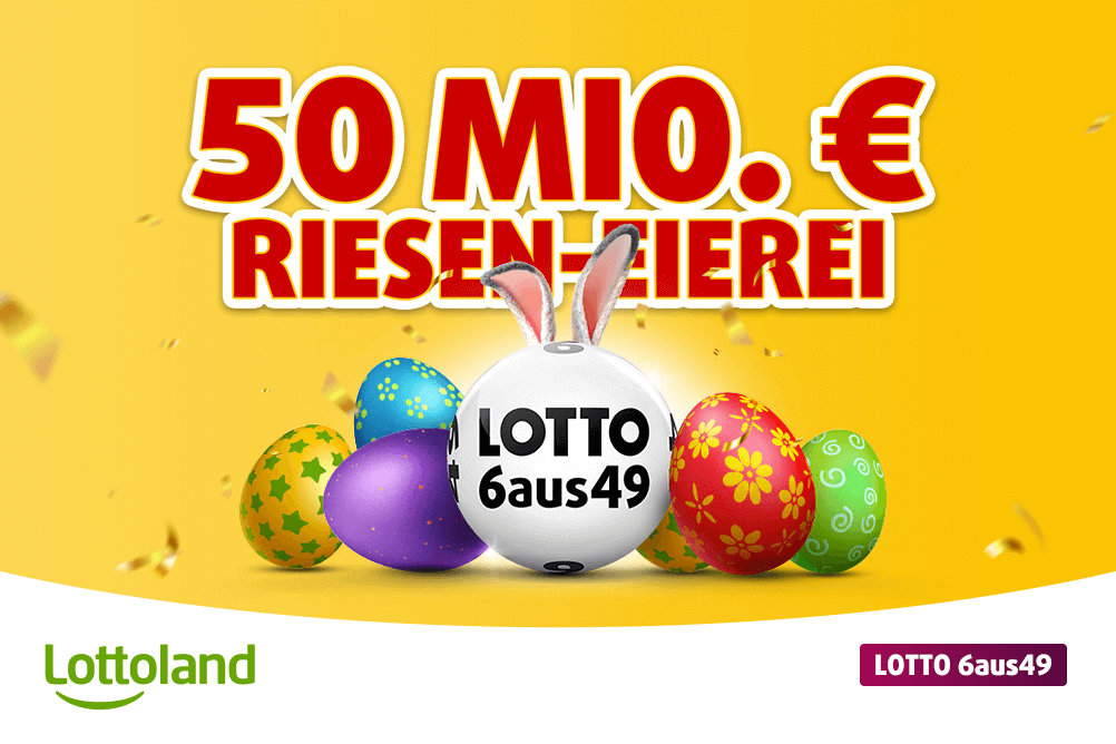 50 Mio. Euro Lotto 6aus49 Oster-Spezialjackpot 2025 mit bunten Ostereiern und Lotto-Kugel mit Hasenohren – exklusiv im Lottoland