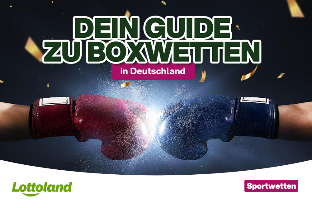 Bild zeigt Titelbild zum Lottoland Artikel und Wettguide und alles was du über Boxwetten wissen musst
